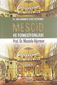 Hz. Muhammed (sav) Devrinde Mescid ve Fonksiyonlar