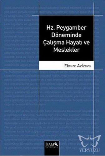 Hz. Peygamber Döneminde Çalışma Hayatı ve Meslekler