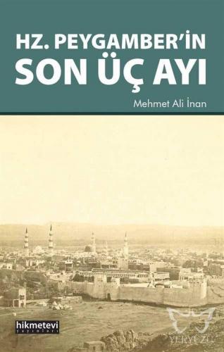 Hz. Peygamber'in Son Üç Ayı