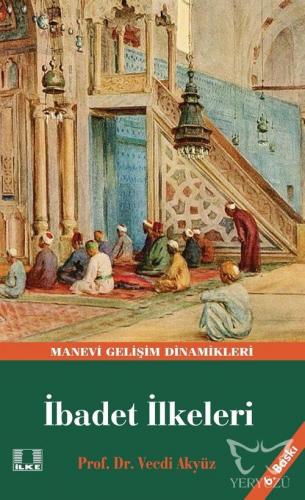 Hz. Peygamber'in Yaklaşım ve Uygulamalarında İbadet İlkeleri