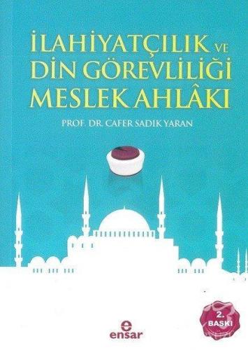 İlahiyatçılık ve Din Görevliliği Meslek Ahlakı