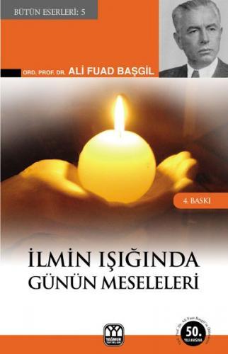 İlmin Işığında Günün Meseleleri