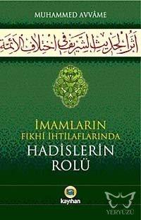 İmamların Fıkhi İihtilaflarında Hadislerin Rolü