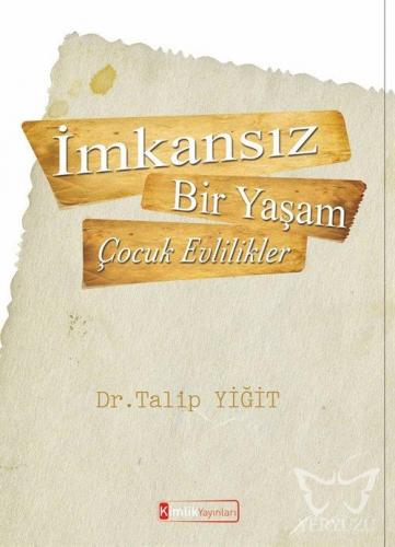 İmkansız Bir Yaşam - Çocuk Evlilikler