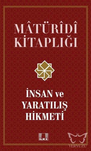 İnsan ve Yaratılış Hikmeti - Matüridi Kitaplığı