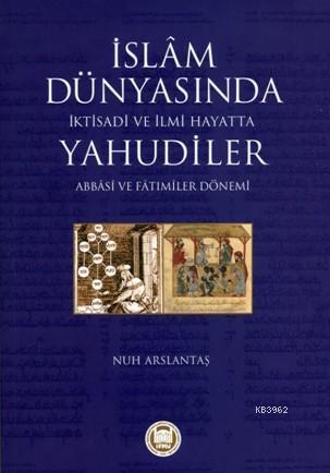 İslam Dünyasında İktisadi ve İlmi Hayatta Yahudiler