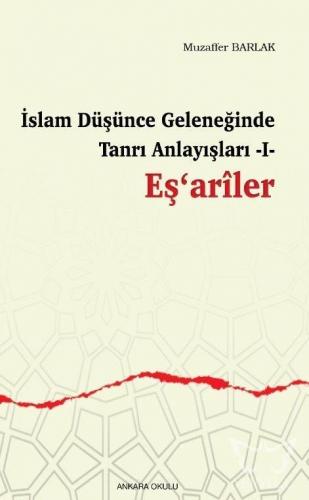 İslam Düşünce Geleneğinde Tanrı Anlayışları 1 / Eş'ariler