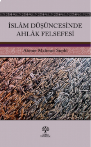 İslâm Düşüncesinde Ahlâk Felsefesi