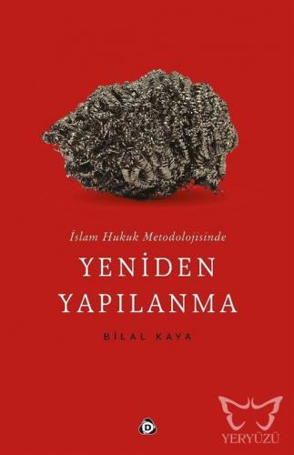 İslam Hukuk Metodolojisinde Yeniden Yapılanma