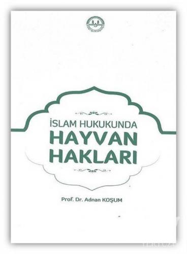 İslam Hukukunda Hayvan Hakları