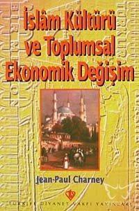 İslam Kültürü ve Toplumsal Ekonomik Değişim