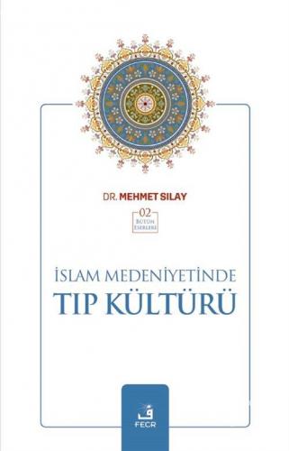 İslam Medeniyetinde Tıp Kültürü