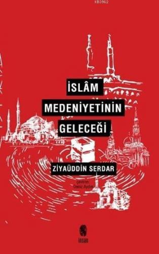 İslâm Medeniyetinin Geleceği