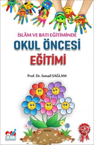 İslam ve Batı Eğitiminde Okul Öncesi Eğitimi (Hedefler - Etkinlikler)