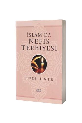 İslamda Nefis Terbiyesi