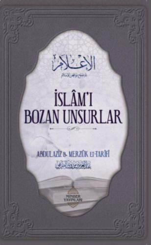 İslâm'ı Bozan Unsurlar