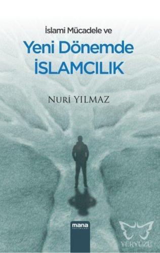 İslami Mücadele Ve Yeni Dönemde İslamcılık