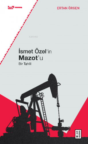 İsmet Özel'in Mazot'u;Bir Tahlil