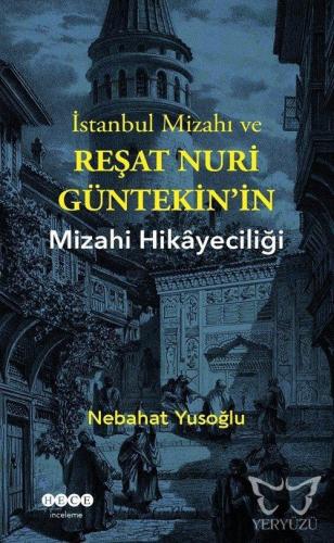 İstanbul Mizahı ve Reşat Nuri Gültekin'in Mizahi Hikayeciliği