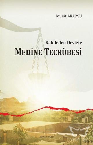 Kabileden Devlete Medine Tecrübesi