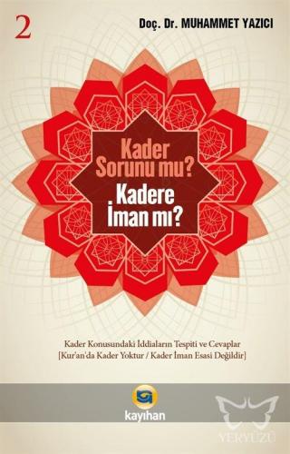 Kader Sorunu Mu? Kadere İman Mı? 2