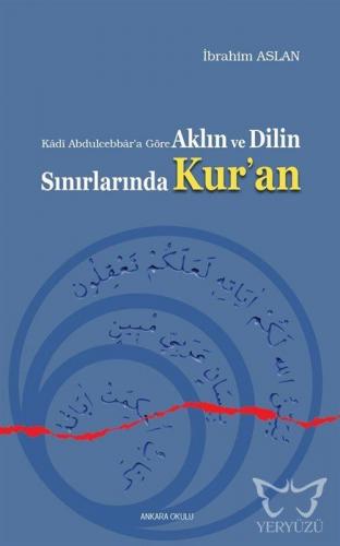 Kadi Abdulcebbara Göre Aklın ve Dilin Sınırlarında Kur'an