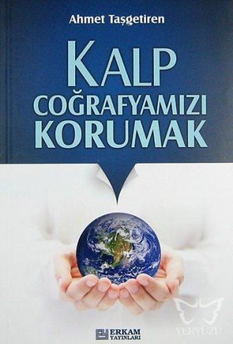 Kalp Coğrafyamızı Korumak