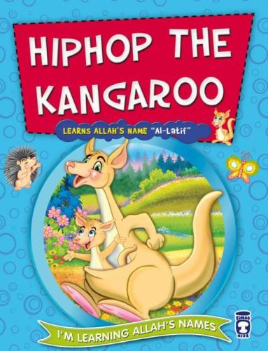 Hiphop the Kangaroo Learns Allah Names AlLatif - Kanguru Zıpzıp Allahı