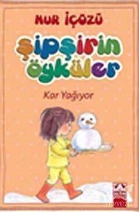 Kar Yağıyor / Şipşirin Öyküler