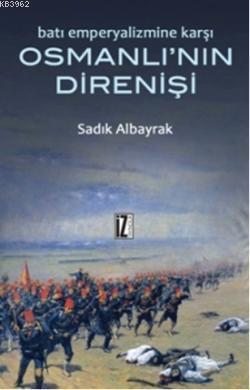 Batı Emperyalizmine Karşı Osmanlı'nın Direnişi