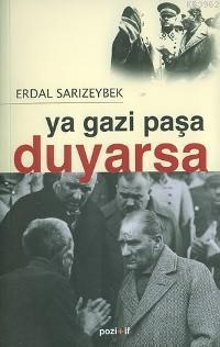 Ya Gazi Paşa Duyarsa