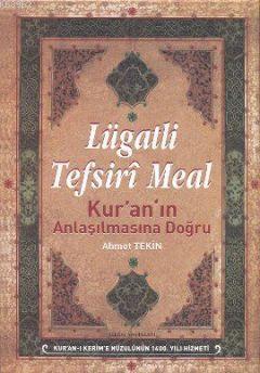 Lügatli Tefsiri Meal Kur'an'ın Anlaşılmasına Doğru (Ciltli)