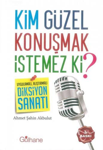 Kim Güzel Konuşmak İstemez Ki ?