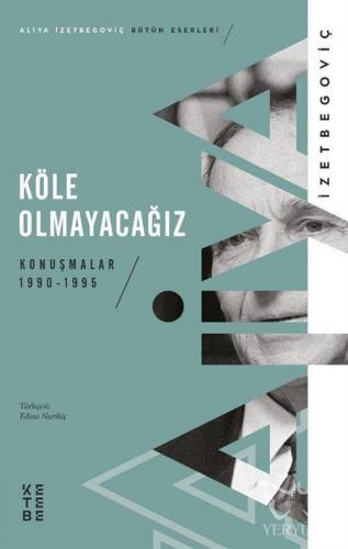 Köle Olmayacağız