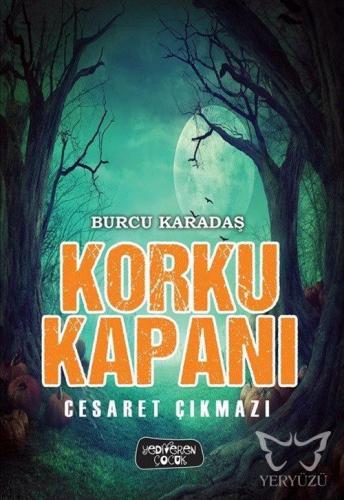 Korku Kapanı - Cesaret Çıkmazı