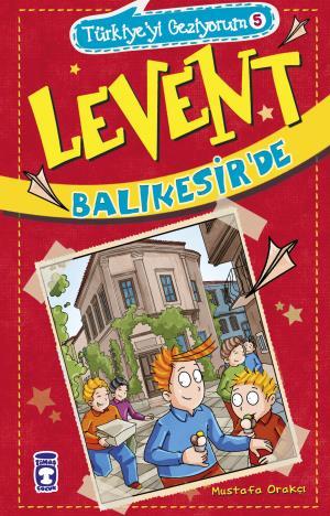 Levent Balıkesirde - Türkiyeyi Geziyorum 5