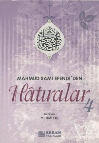 Mahmut Sami Efendi'den Hatıralar -4