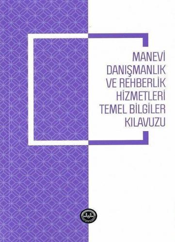 Manevi Danışmanlık ve Rehberlik Hizmetleri Temel Bilgiler Kılavuzu