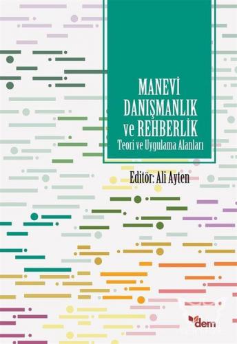 Manevi Danışmanlık ve Rehberlik Teori ve Uygulama Alanları