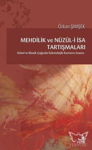 Mehdilik ve Nüzül - i İsa Tartışmaları