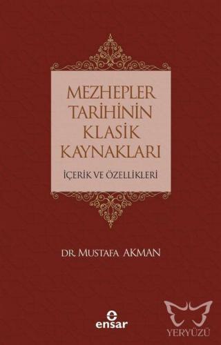 Mezhepler Tarihinin Klasik Kaynakları İçerik ve Özellikleri