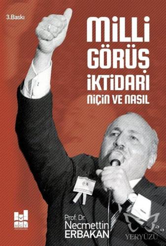 Milli Görüş İktidarı Niçin ve Nasıl