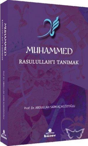 Muhammed Rasulullah'ı Tanımak