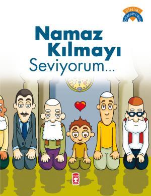 Namaz Kılmayı Seviyorum - Dinimi Öğreniyorum