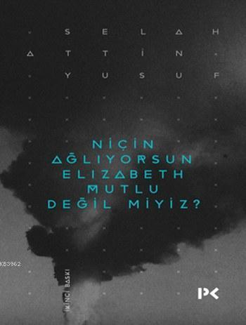 Niçin Ağlıyorsun Elizabeth Mutlu Değil miyiz?