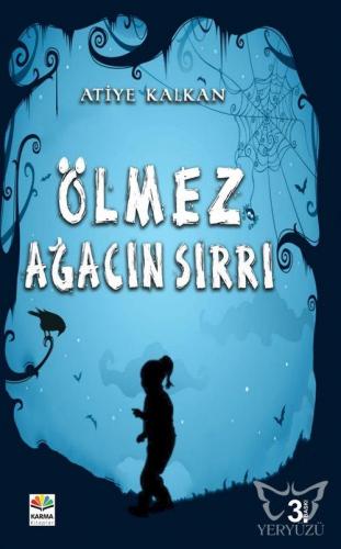 Ölmez Ağacın Sırrı