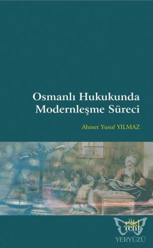 Osmanlı Hukukunda Modernleşme Süreci