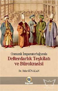 Osmanlı İmparatorluğunda Defterdarlık Teşkilatı ve Bürokrasisi