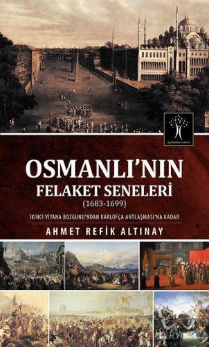 Osmanlı'nın Felaket Seneleri