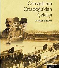 Osmanlı'nın Ortadoğu'dan Çekilişi